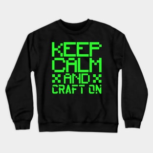 Keep calm and craft on Crewneck Sweatshirt